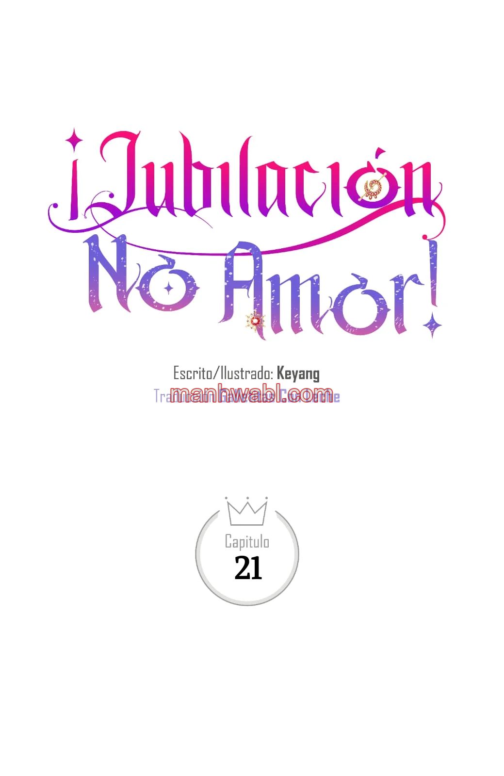 Jubilación No Amor - Capítulo 21 manhwa