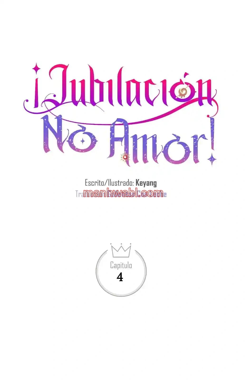 Jubilación No Amor - Capítulo 4 manhwa